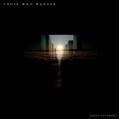 Jonny Southard Those Who Wander