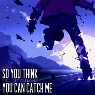 Phil Rey So You Think You Can Catch Me
