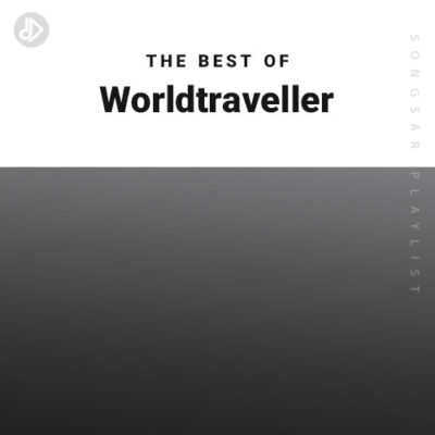 The Best Of Worldtraveller (Playlist)