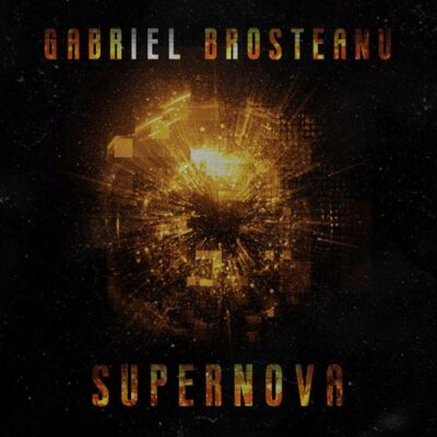 Gabriel Brosteanu Supernova