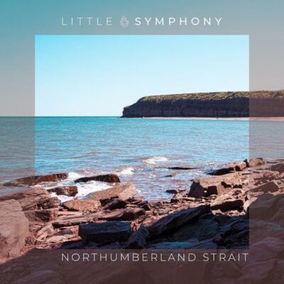 Little Symphony Northumberland Strait