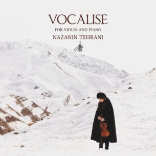 Nazanin Tehrani Vocalise for Violin and Piano