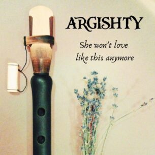 Argishty She Won’t Love Like This Anymore