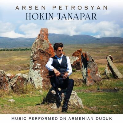 Arsen Petrosyan Hokin Janapar: Music Performed on Armenian Duduk