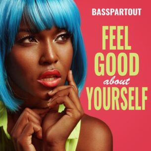 Basspartout Feel Good About Yourself
