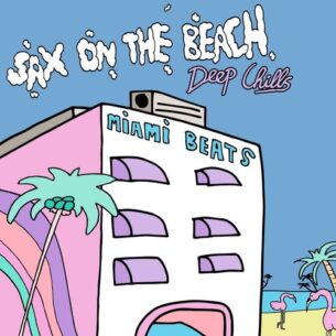 Deep Chills Sax on the Beach