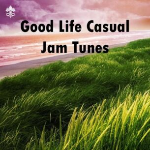 Good Life Casual Jam Records