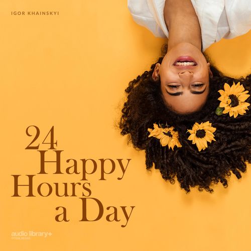 Igor Khainskyi 24 Happy Hours a Day