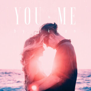 Ikson You & Me
