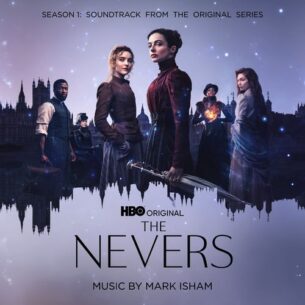 Mark Isham The Nevers: Season 1