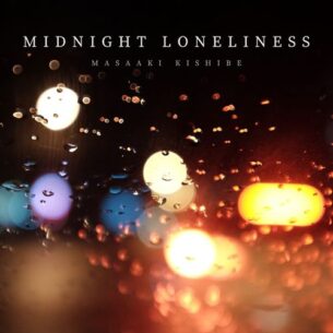 Masaaki Kishibe Midnight Loneliness