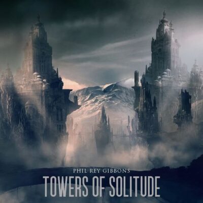 Phil Rey Towers of Solitude