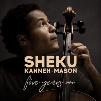 Sheku Kanneh-Mason 5 Years On