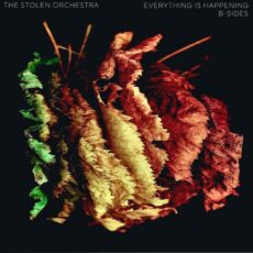 The Stolen Orchestra Everything Is Happening B-Sides