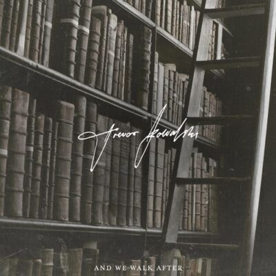 Trevor Kowalski And We Walk After