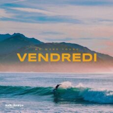 Vendredi We Were Young
