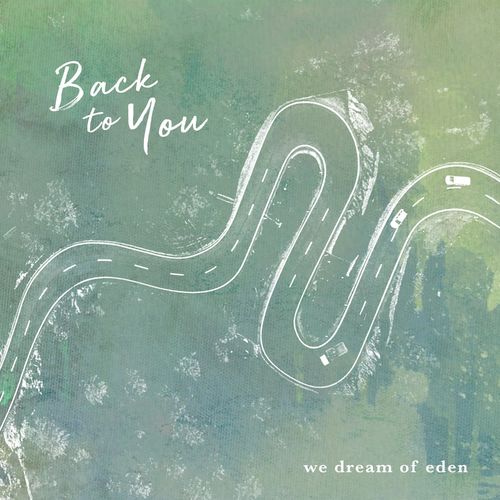 We Dream of Eden Back to You