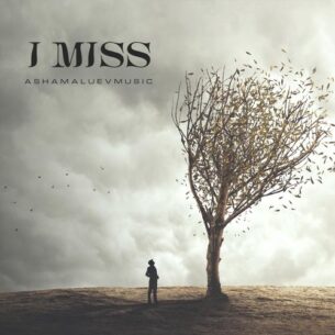 AShamaluevMusic I Miss