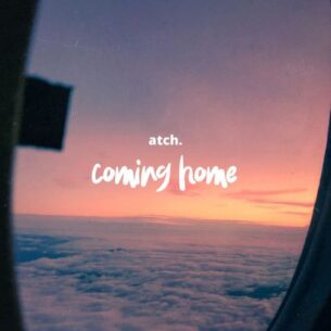 ATCH Coming Home