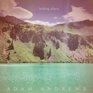 Adam Andrews Hiding Place