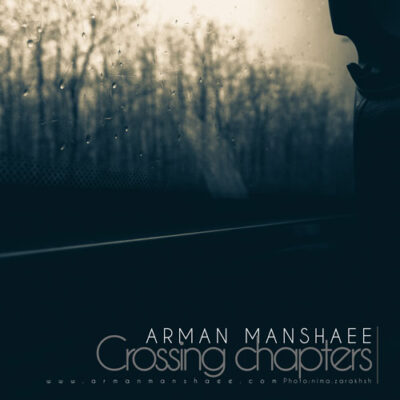 Arman Manshaee - Crossing Chapters