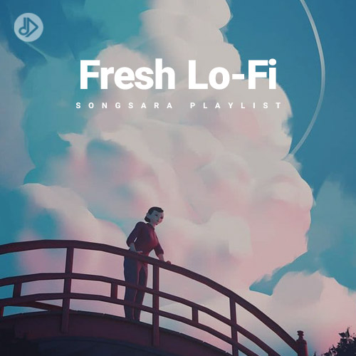 Fresh Lo-Fi (Playlist)