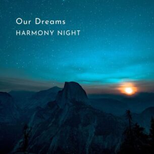 Harmony Night Our Dreams