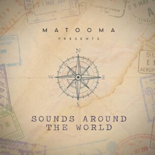 Matooma Sounds Around The World