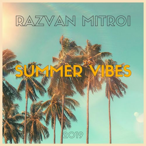 Razvan Mitroi Summer Vibes