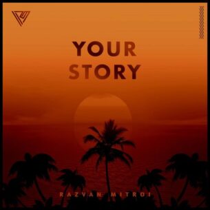 Razvan Mitroi Your Story