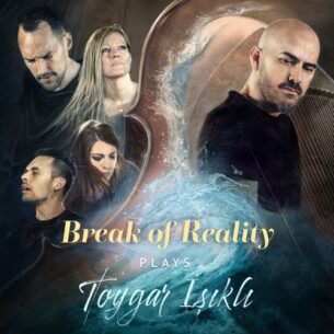 Toygar Işıklı Break of Reality Plays Toygar Işıklı