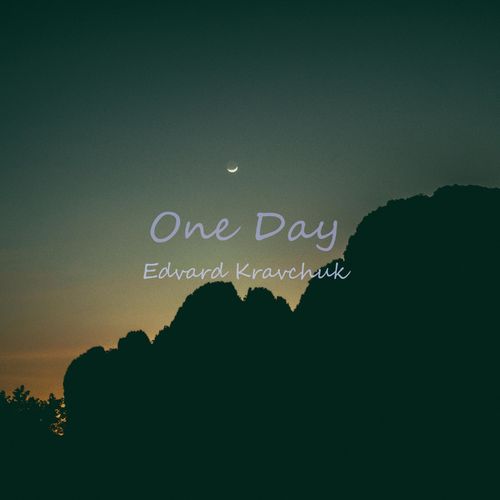 Edvard Kravchuk One Day