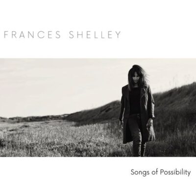 Frances Shelley Songs of Possibility