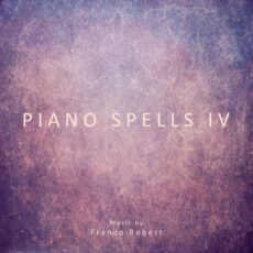 Franco Robert Piano Spells IV