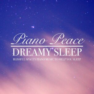 Piano Peace Dreamy Sleep