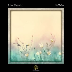 Ryan Marvel Lullaby