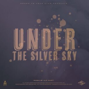 Songs To Your Eyes Under The Silver Sky