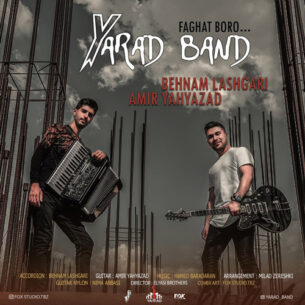 Behnam Lashgari, Amir Yahyazade - Faghat Boro