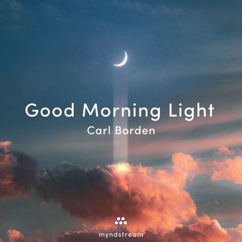 Carl Borden Good Morning Light
