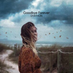 DYATHON Goodbye Forever