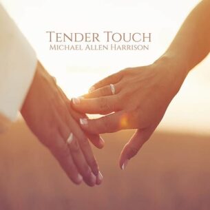 Michael Allen Harrison Tender Touch