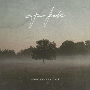 Trevor Kowalski Gone Are The Days