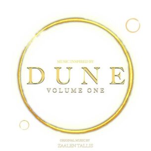Zaalen Tallis Music Inspired by Dune, Vol. One