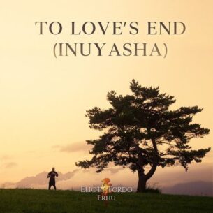 Eliott Tordo Erhu To Love's End (Inuyasha)