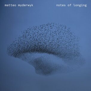 Matteo Myderwyk Notes of Longing