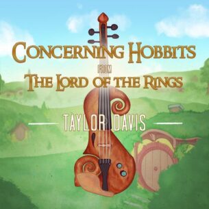 Taylor Davis Concerning Hobbits Folk Version (from "The Lord of the Rings")