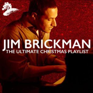 Jim Brickman The Ultimate Christmas Playlist
