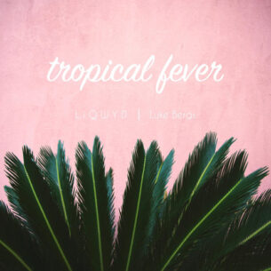 LiQWYD Tropical Fever