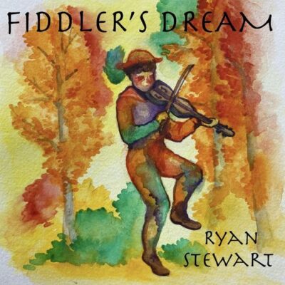 Ryan Stewart Fiddler's Dream