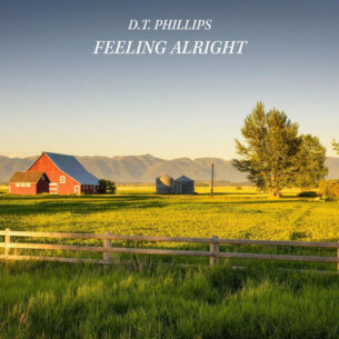 D.T. Phillips Feeling Alright